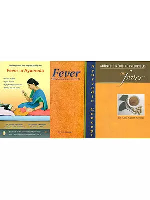 Causes and Treatment of Fever in Ayurveda (Set of 3 Books)