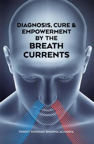 Diagnosis, Cure & Empowerment by The Breath Currents