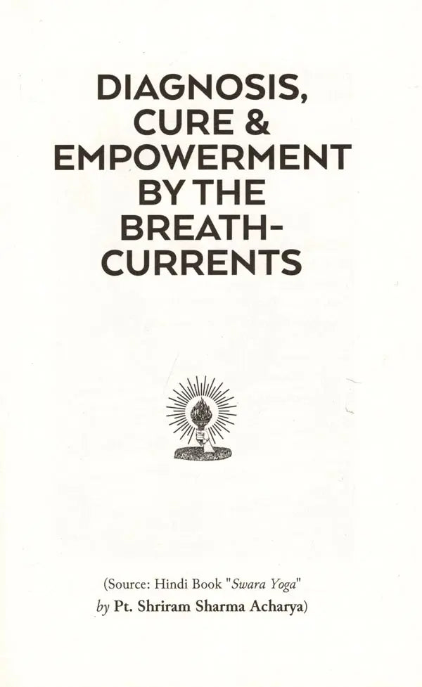 Diagnosis, Cure & Empowerment by The Breath Currents