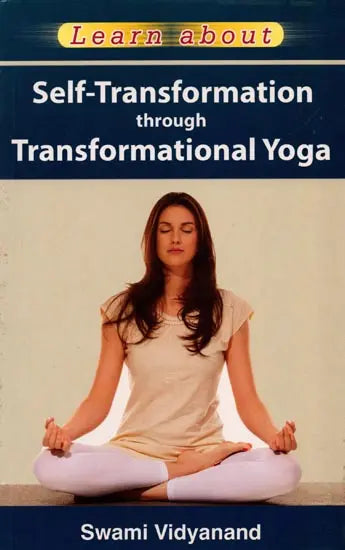 Self-Transformation through Transformational Yoga