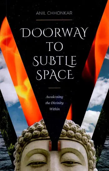 Doorway to Subtle Space: Awakening the Divinity Within
