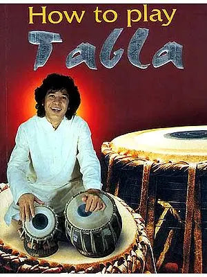 How To Play Tabla: Mridanga, Kongo, Bongo and Tabla Tarang