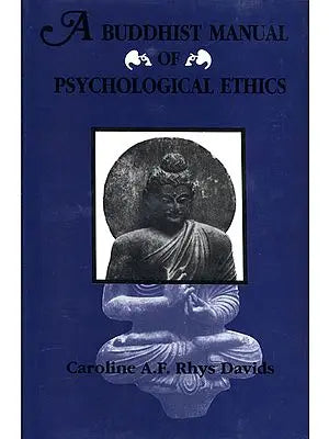 A Buddhist Manual of Psychological Ethics Buddhist Psychology