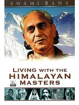 Living with the Himalayan Masters