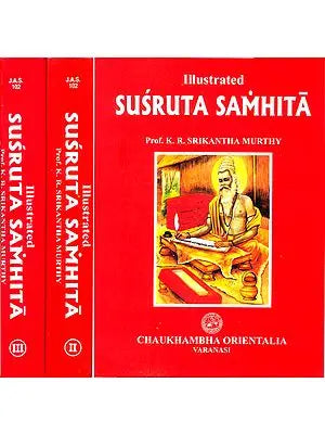 Illustrated Susruta Samhita - 3 Volumes