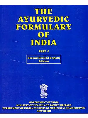 THE AYURVEDIC FORMULARY OF INDIA: Part I