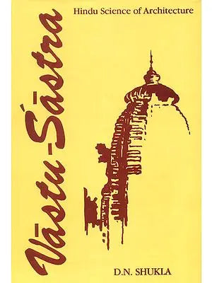 Vastu Sastra (Vol - I: Hindu Science of Architecture)