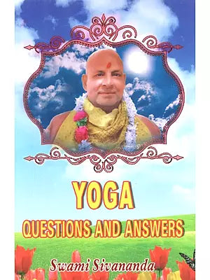 YOGA: QUESTIONS AND ANSWERS