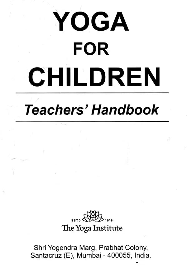 YOGA FOR CHILDREN : Teacher's Handbook