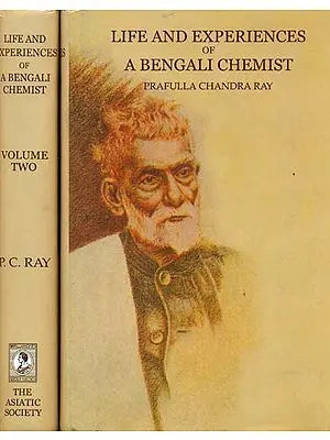 Life and Experiences of a Bengali Chemist (Volume Two)