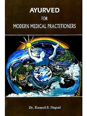 Ayurved for Modern Medical Practitioners