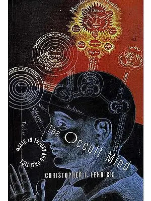The Occult Mind (Magic In Technology And Practice)