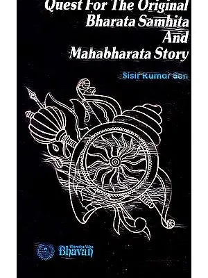 Quest for the Original Bharata Samhita and Mahabharata Story