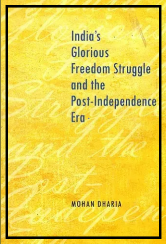India's Glorious Freedom Struggle and the Post-Independence Era