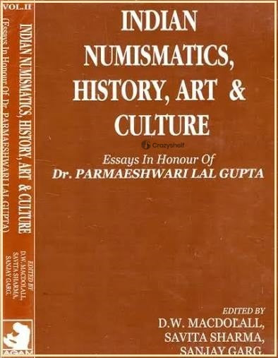 Indian Numismatics, History, Art, And Culture- Essays In The Honour of Dr. P.L Gupta (Set of 2 Volumes)