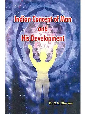 Indian Concept of Man and His Development