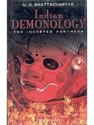 Indian Demonology The Inverted Pantheon