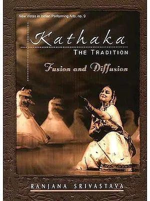 Kathaka (The Tradition): Fusion and Diffusion