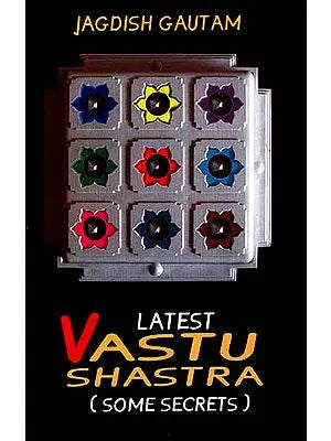 Latest Vastu Shastra (Some Secrets)