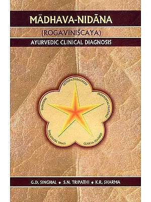 Madhava-Nidana (Rogaviniscaya) Ayurvedic Clinical Diagnosis
