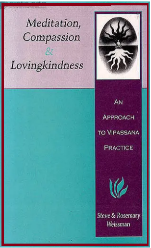 Meditation Compassion and Lovingkindness (An Approach To Vipassana Practice)