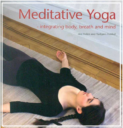 Meditative Yoga (Integrating Body, Breath and Mind)