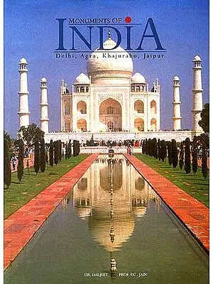 Monuments of India (Vol. 1): Delhi, Agra, Khajuraho, Jaipur (The Golden Ring)