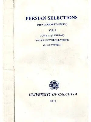 Persian Selections- Muntakhabat- I- Farsi (A Set of 2 Volumes)