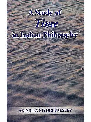 A Study of Time In Indian Philosophy