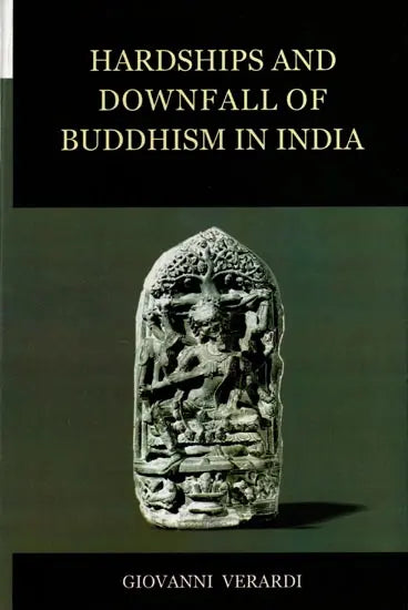 Hardships and Downfall of Buddhism in India