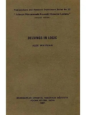 Delvings in Logic by Alex Wayman (A Rare Book)