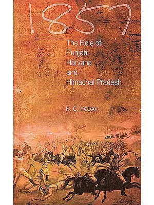 1857: The Role of Punjab, Haryana and Himachal Pradesh