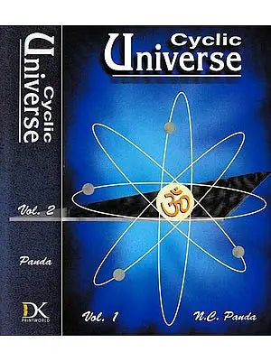 Cyclic Universe "Cycles of the Creation, Evolution, Involution and Dissolution of the Universe" (Set of 2 Volumes)