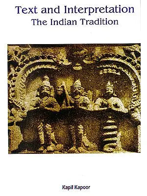 Text and Interpretation: The Indian Tradition