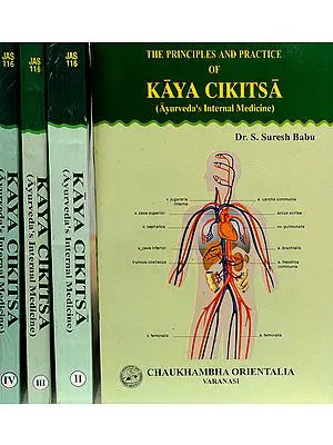 The Principles and Practice of Kaya Cikitsa: Pancha Karma (Ayurveda?s Internal Medicine) (Set of 4 Volumes)