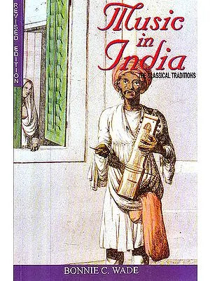 Music in India (The Classical Traditions)