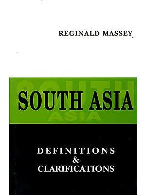 South Asia: Definitions and Clarifications