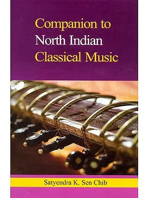 Companion to North Indian Classical Music