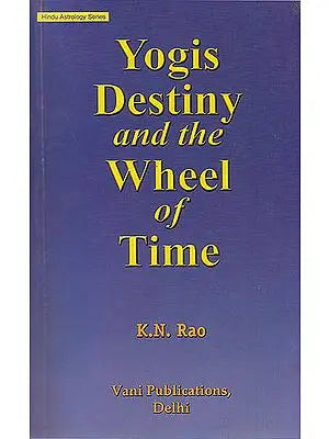 Yogis Destiny and The Wheel of Time