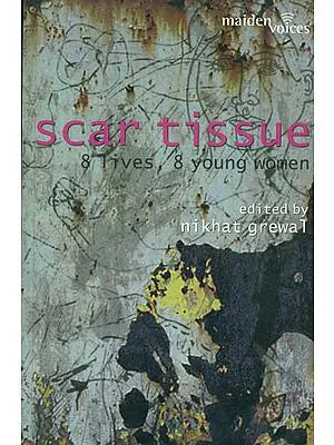 Scar Tissue (8 Lives, 8 Young Women)