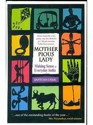 Mother Pious Lady (Making Sense of Everyday India)