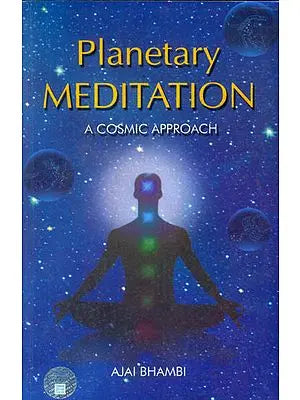 Planetary Meditation (A Cosmic Approach)