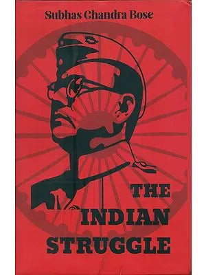 The Indian Struggle (1920-1934) by Subhas Chandra Bose