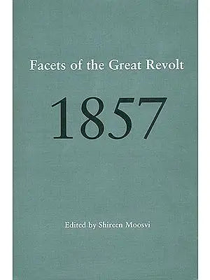 Facets of the Great Revolt 1857