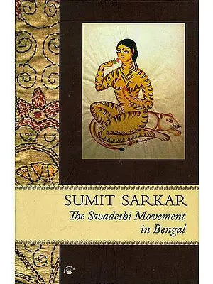 The Swadeshi Movement in Bengal 1903-1908