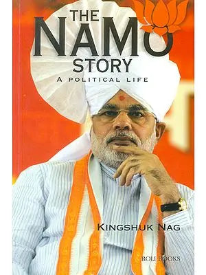 The Namo Story (A Political Life)