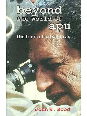 Beyond The World of Apu (The Films of Satyajit Ray)