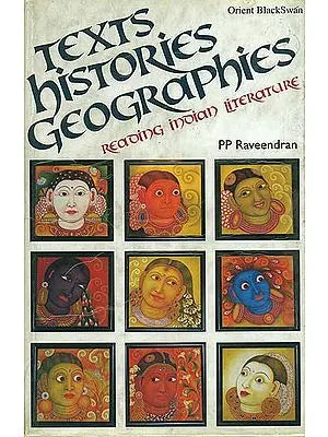 Text Histories Geographies: Reading Indian Literature