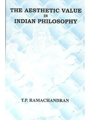 The Aesthetic Value in Indian Philosophy