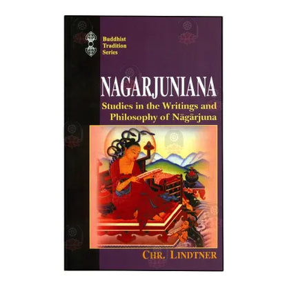 Nagarjuniana: Studies in the Writings and Philosophy of Nagarjuna